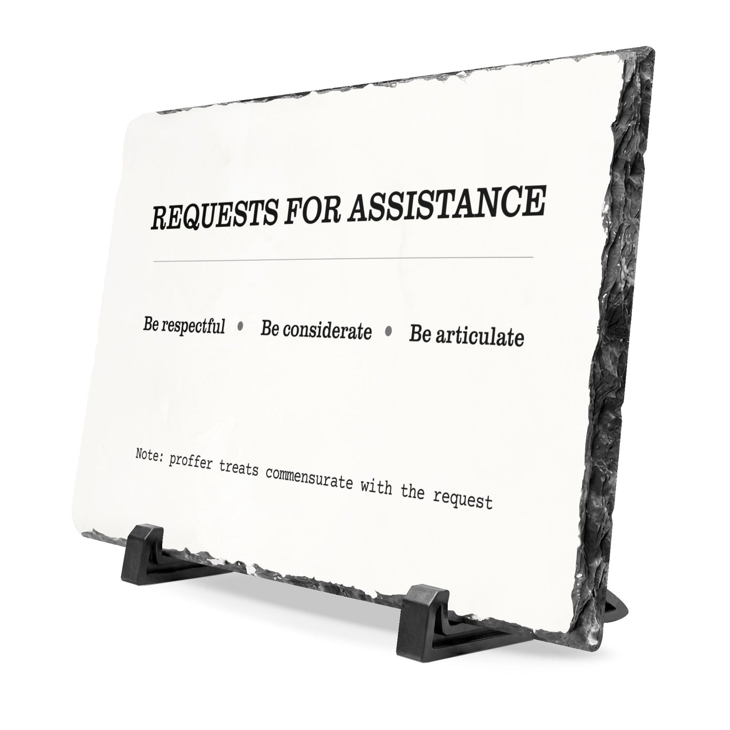 Slate Desk Plaque | Requests for Assistance