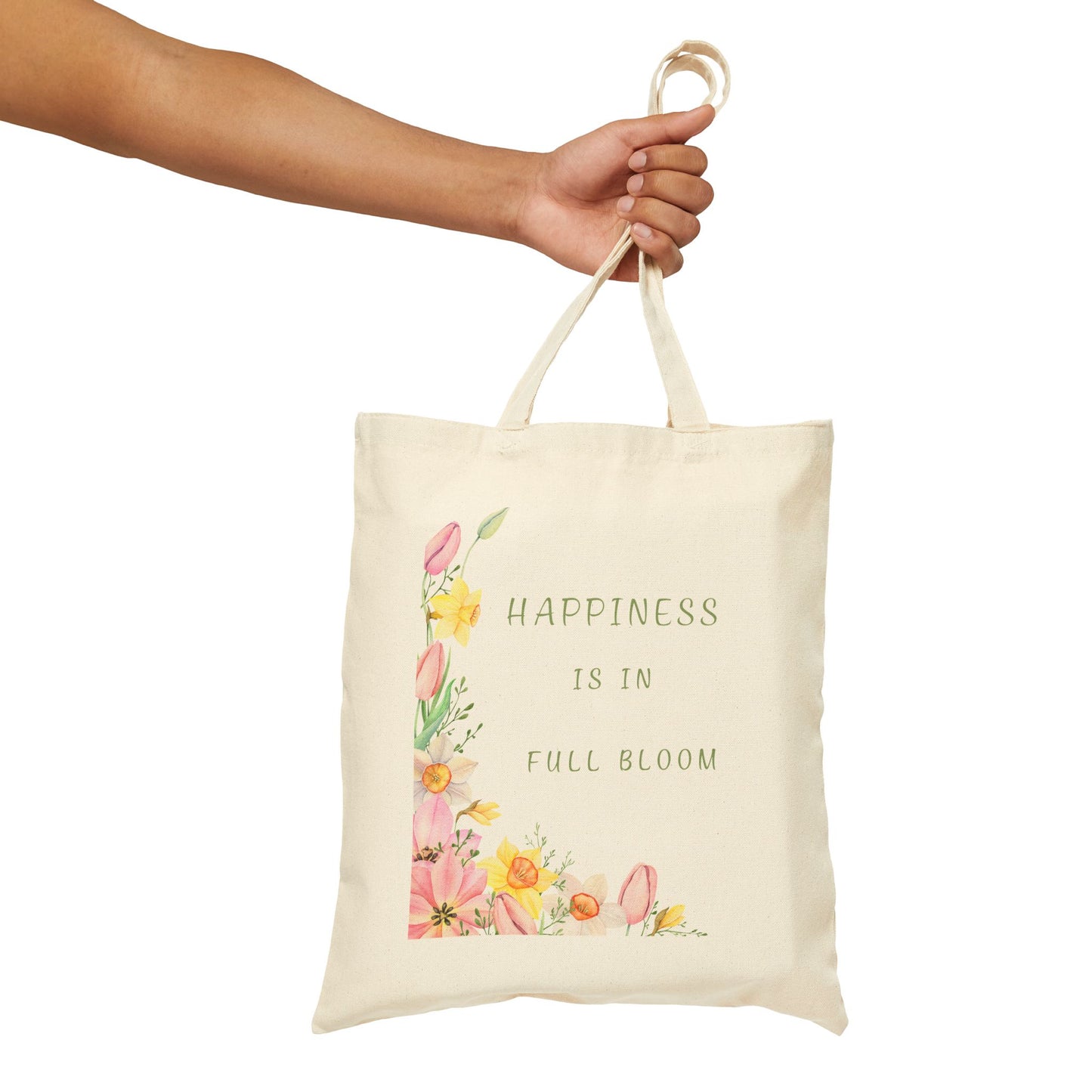 Happiness Is in Full Bloom – Canvas Tote Bag.