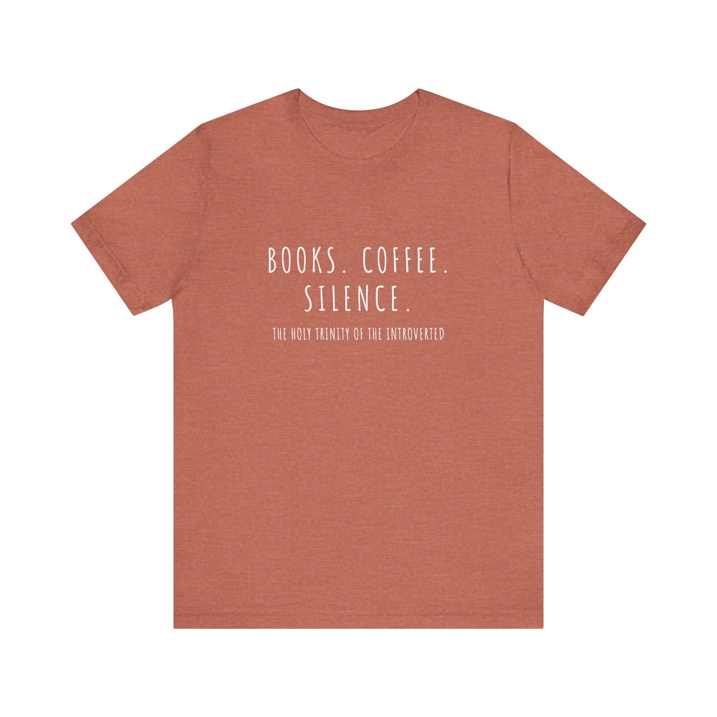 Books, Coffee, Silence - Unisex Jersey Short Sleeve Tee for Introverts