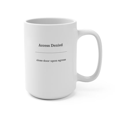 Access Denied | Mug 15oz