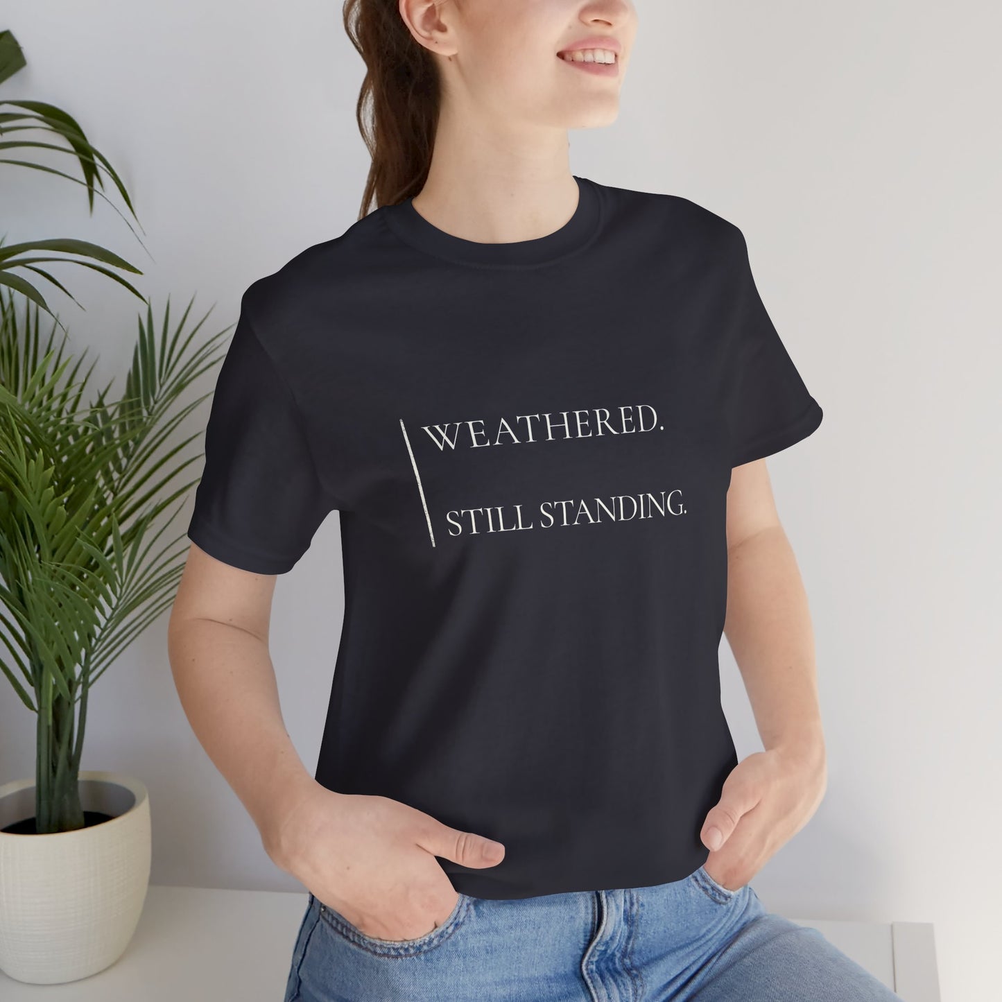 Weathered Still Standing - Minimalist Tee