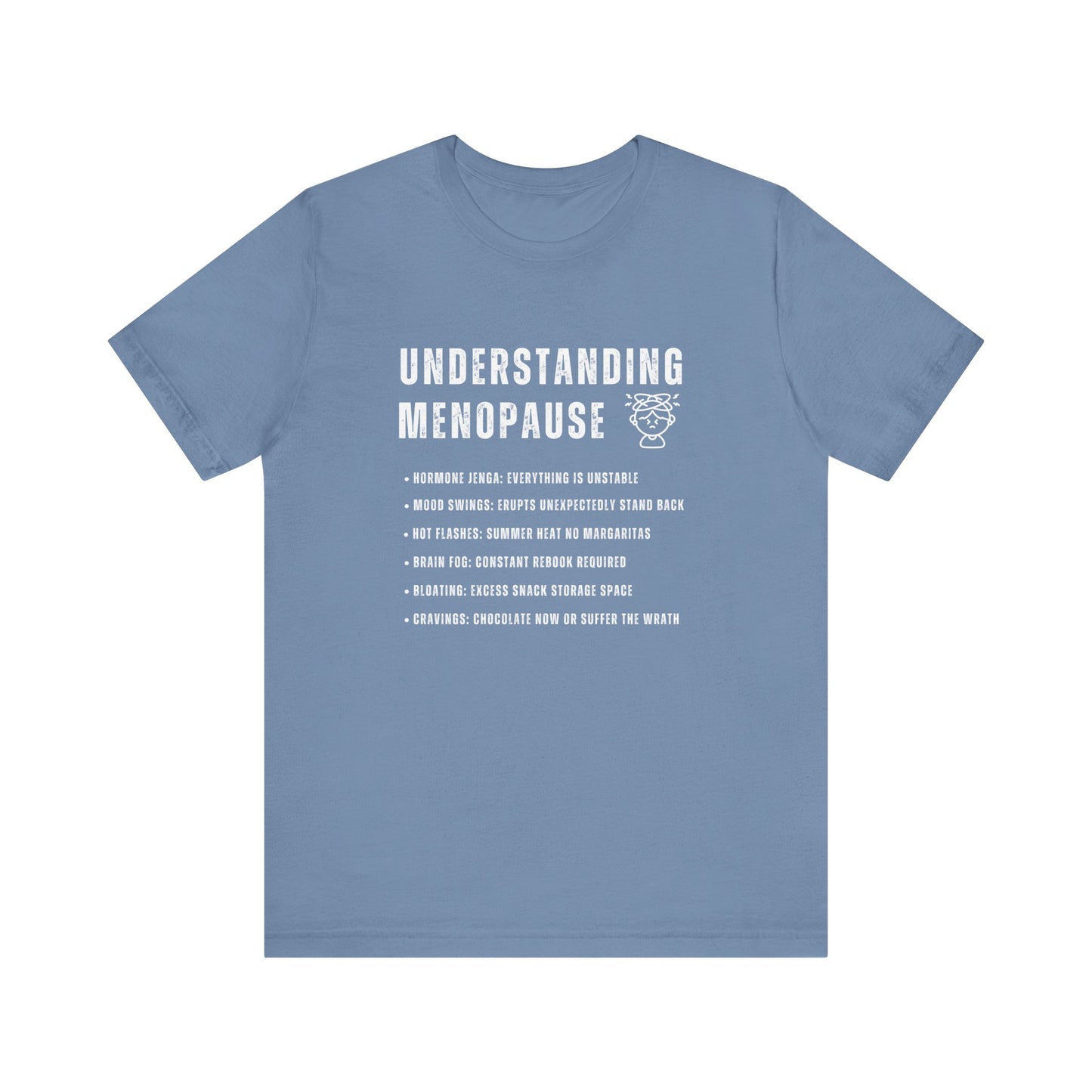 Understanding Menopause - Funny T-Shirt
