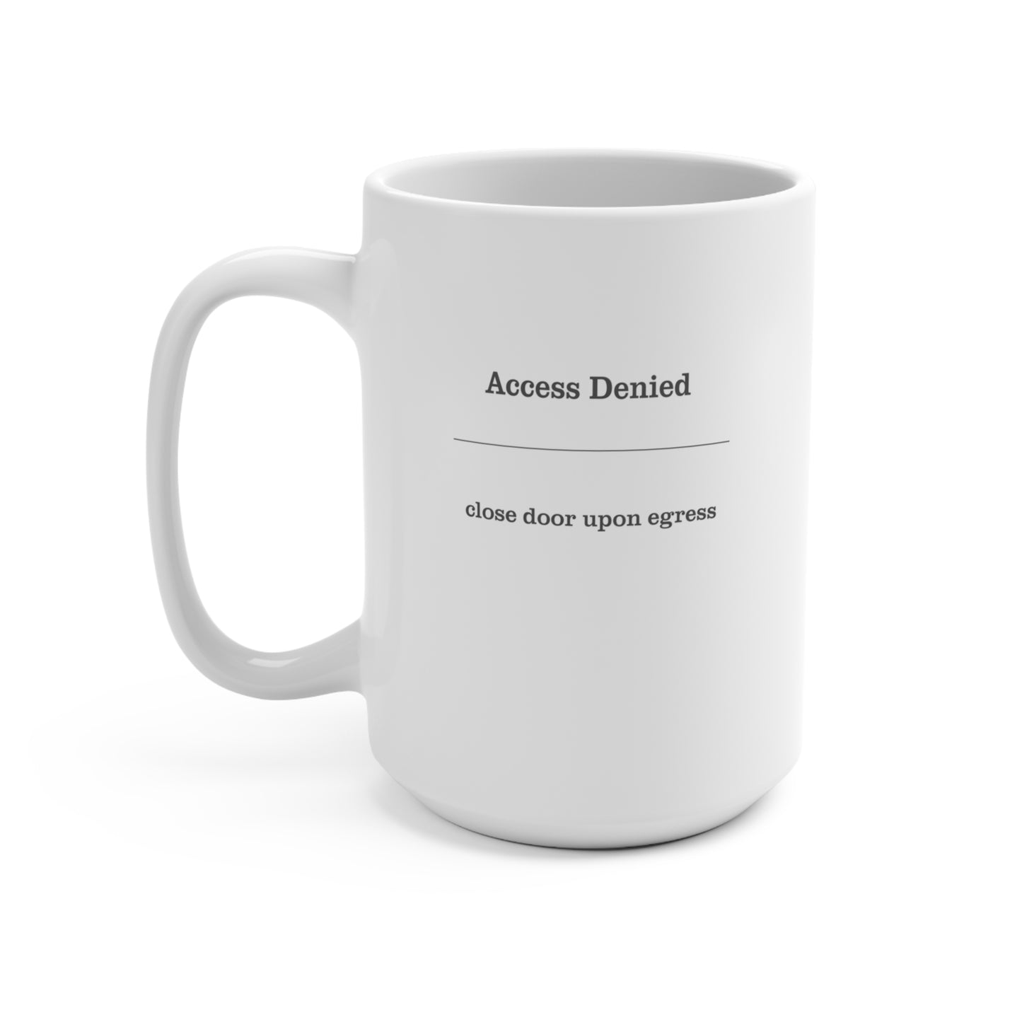 Access Denied | Mug 15oz